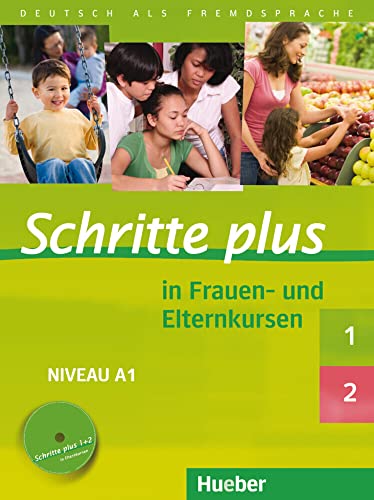 Beispielbild fr Schritte plus in Frauen-/Elternkursen: Schritte plus 1 und 2 in Frauen- und Elternkursen. bungsbuch mit Audio-CD: Deutsch als Fremdsprache zum Verkauf von medimops