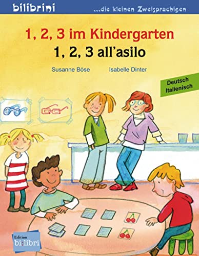 9783198495940: 1, 2 ,3 im Kindergarten-1,2,3 all'asilo. Ediz. bilingue (Bilibrini. Die kleinen Zweisprachigen)