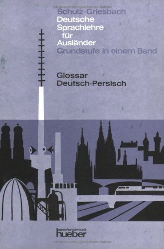 9783198610060: Deutsche Sprachlehre fr Auslnder, Grundstufe in 1 Bd., Glossar Deutsch-Persisch