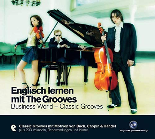 Beispielbild fr Englisch lernen mit The Grooves: Business World - Classic Grooves zum Verkauf von medimops