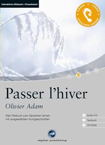 9783198925041: Passer l'hiver: Das Hrbuch zum Sprachen lernen mit ausgewhlten Kurzgeschichten. Niveau A2