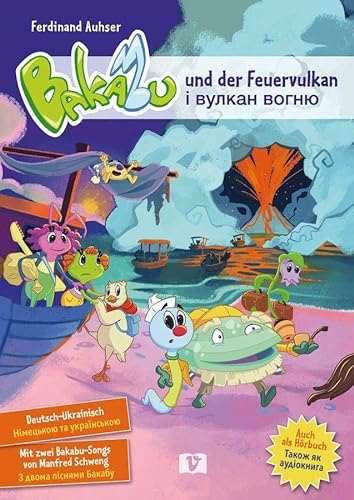 9783198996010: Bakabu und der Feuervulkan: Eine zweisprachige Bakabu-Geschichte zum Thema Flucht / Kinderbuch Deutsch-Ukrainisch (Hardcover)