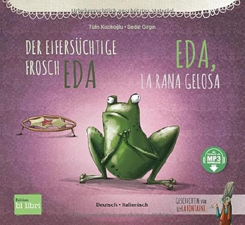 Stock image for Der eiferschtige Frosch Eda. Deutsch-Italienisch for sale by GreatBookPrices
