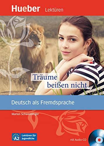 Träume beißen nicht: Deutsch als Fremdsprache / Leseheft mit Audio-CD: Niveau A2 (Lektüren für Jugendliche) - Marion Schwenninger