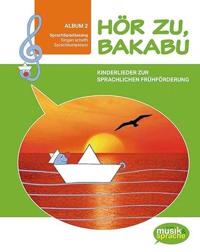 9783199196013: Hr zu, Bakabu - Album 2. Kinderbuch mit Audio-CD: Kinderlieder zur sprachlichen Frhfrderung / Kinderbuch mit Audio-CD
