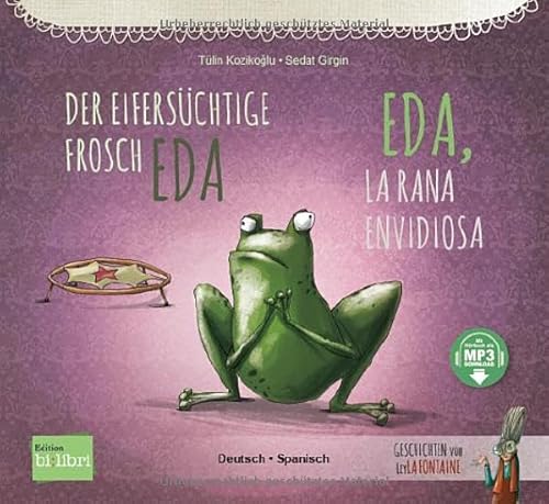 Stock image for Der eiferschtige Frosch Eda. Deutsch-Spanisch for sale by GreatBookPrices