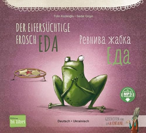 Stock image for Der eiferschtige Frosch Eda. Deutsch-Ukrainisch for sale by GreatBookPrices
