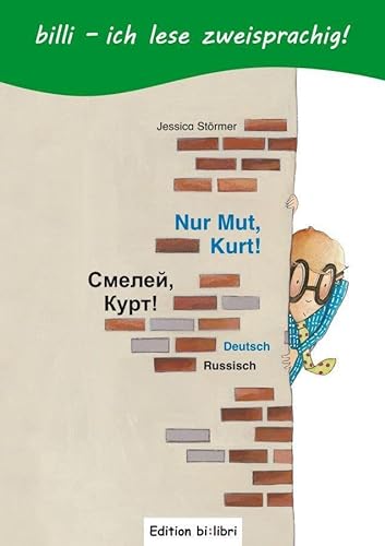 9783199895954: Nur Mut, Kurt! Kinderbuch Deutsch-Russisch mit Lesertsel