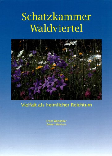 Beispielbild fr Schatzkammer Waldviertel. Vielfalt als heimlicher Reichtum zum Verkauf von Goodbooks-Wien