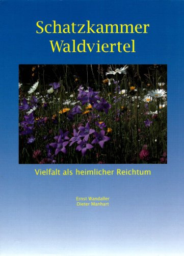 9783200001565: Schatzkammer Waldviertel. Vielfalt als heimlicher Reichtum - Ernst Wandaller