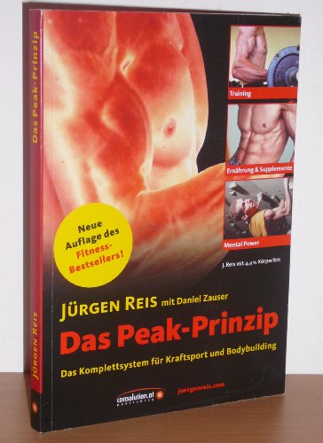 Beispielbild fr Das Peak-Prinzip: Das Komplettsystem fr Kraftsport und Bodybuilding: 1 zum Verkauf von medimops