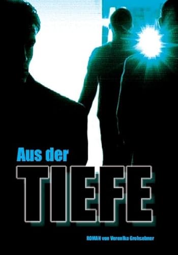 Aus der Tiefe - Grohsebner, Veronika