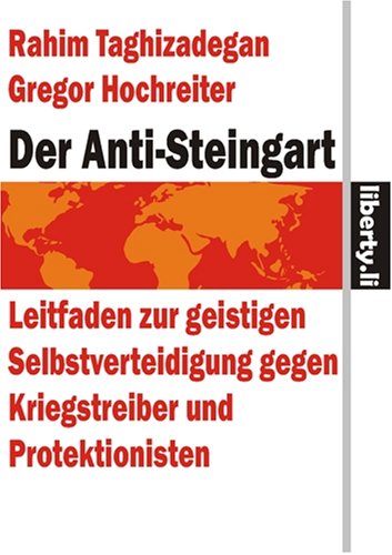 9783200008168: Der Anti-Steingart: Leitfaden zur geistigen Selbstverteidigung gegen Kriegstreiber und Protektionisten (Livre en allemand)