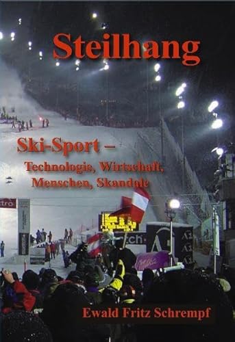 Imagen de archivo de Steilhang: Ski - Sport - Technologie - Wirtschaft - Menschen - Skandale a la venta por medimops