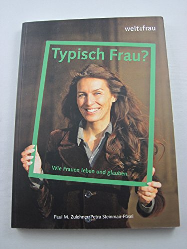 Stock image for Typisch Frau? Wie Frauen leben und glauben for sale by medimops