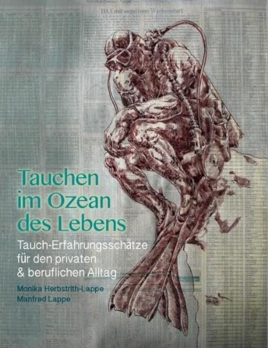 Stock image for Tauchen im Ozean des Lebens: Tauch-Erfahrungsschtze fr den privaten & beruflichen Alltag for sale by medimops