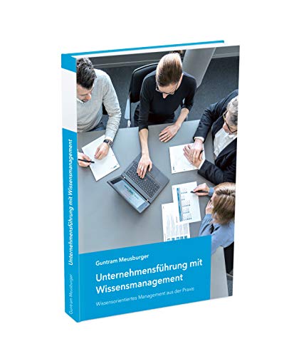 9783200055926: Unternehmensfhrung mit Wissensmanagement: Wissensorientiertes Management aus der Praxis - Meusburger, Guntram