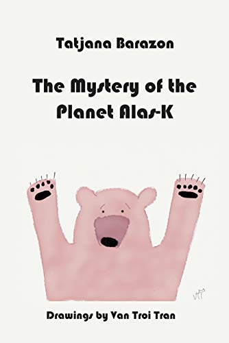 Imagen de archivo de The Mystery of the Planet Alas-K a la venta por Better World Books