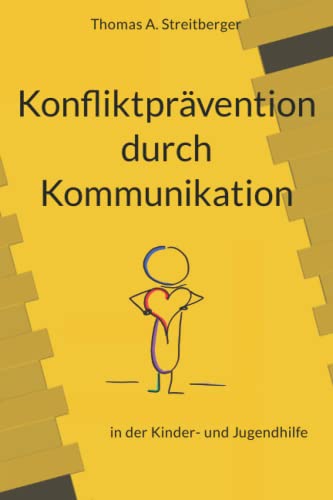 Stock image for Konfliktprvention durch Kommunikation: in der Kinder- und Jugendhilfe (German Edition) for sale by Books Unplugged