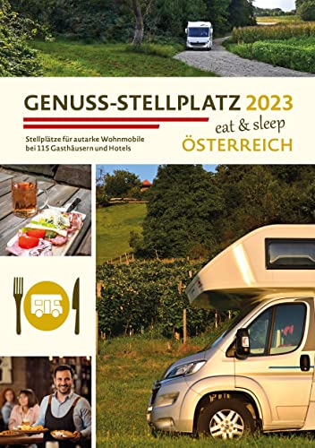 9783200086203: Genuss Stellplatz 2023 | sterreich: fr autarke Wohnmobile