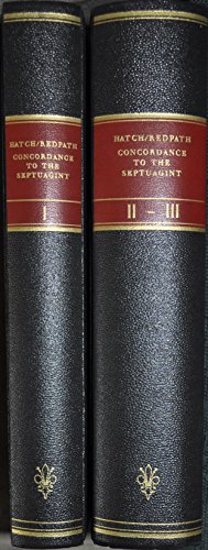 Beispielbild fr A concordance to the Septuagint and the other Greek versions of the Old Testament (including the apocryphal books) / by Edwin Hatch and Henry A. Redpath. Teil 1 u. 2 + Supplement in 2 Bdn. zum Verkauf von Antiquariat Kai Gro