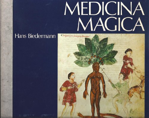 Beispielbild fr Medicina Magica - Metaphysische Heilmethoden in sptantiken und mittelalterlichn Handschriften. zum Verkauf von Antiquariat Matthias Wagner