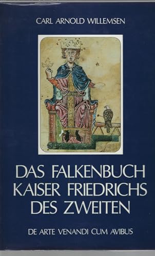 Stock image for Das Falkenbuch Kaiser Friedrichs des Zweiten. De Arte Venandi cum Avibus for sale by medimops