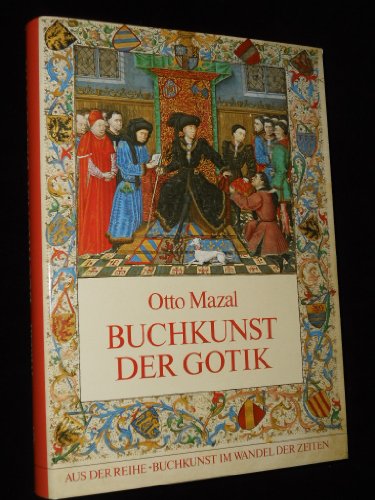 Stock image for Buchkunst der Gotik for sale by ACADEMIA Antiquariat an der Universitt