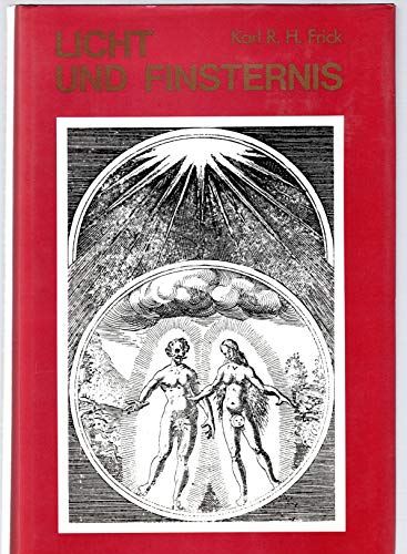 9783201009515: Licht und Finsternis: Gnostisch-theosophische und freimaurerisch-okkulte Geheimgesellschaften bis an die Wende zum 20. Jahrhundert
