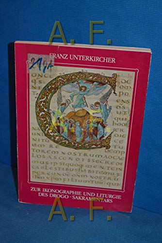 9783201009935: Zur Ikonographie und Liturgie des Drogo-Sakramentars: (Paris, Bibliothque nationale, Ms. Lat. 9428) (Interpretationes ad codices)