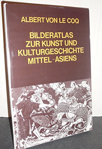 Stock image for Bilderatlas zur Kunst und Kulturgeschichte Mittle-Asiens for sale by AardBooks