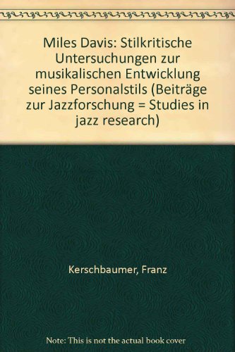 Beispielbild fr Miles Davis. Stilkritische Untersuchungen zur musikalischen Entwicklung seines Personalstils zum Verkauf von Akademische Druck- u. Verlagsanstalt