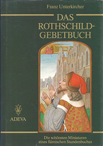 9783201012591: Das Rothschild-Gebetbuch - Unterkircher, Franz