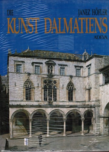 Die Kunst Dalmatiens: Vom Mittelalter bis zur Renaissance (800-1520) (Forschungen und Berichte des Institutes fuÌˆr Kunstgeschichte der Karl-Franzens-UniversitaÌˆt Graz) (German Edition) (9783201014663) by HoÌˆfler, Janez