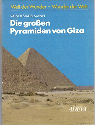 Stock image for Die grossen Pyramiden von Giza. for sale by Antiquariat Alte Seiten - Jochen Mitter