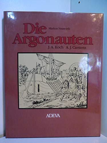 Stock image for J. A. Koch - J. A. Carstens: Die Argonauten. Ein Bilderbuch als Dokument einer Knstlerfreundschaft. for sale by Antiquariat Alte Seiten - Jochen Mitter