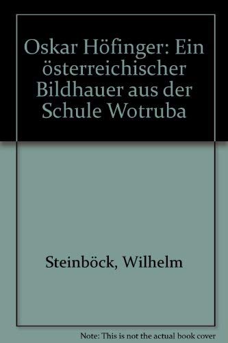 Stock image for Oskar Ho finger: Ein o sterreichischer Bildhauer aus der Schule Wotruba (German Edition) for sale by Midtown Scholar Bookstore