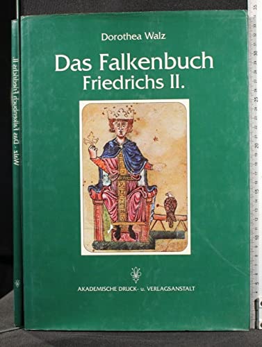 9783201016308: Das Falkenbuch Friedrichs II: [Ausstellung der Wrttembergischen Landesbibliothek zum 800. Geburtstag des Stauferkaisers am 26. Dezember 1994