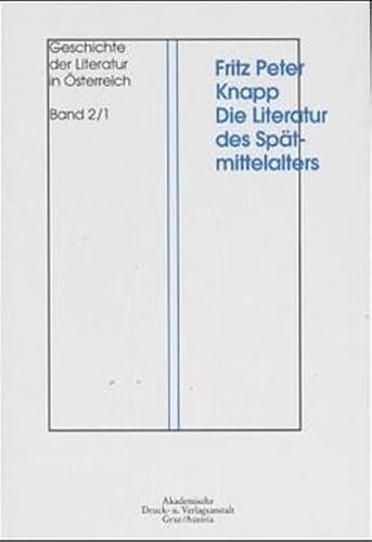 9783201017213: Geschichte der Literatur in sterreich, 7 Bde., Bd.2/1, Die Literatur des Sptmittelalters