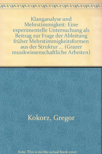 Stock image for Klanganalyse und Mehrstimmigkeit (= GMA 12) for sale by Akademische Druck- u. Verlagsanstalt