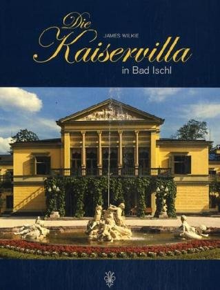 9783201018234: Die Kaiservilla in Bad Ischl.