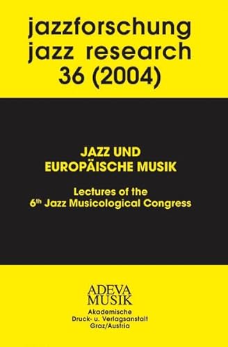 Beispielbild fr Jazzforschung - Jazz Research / Jazz und Europische Musik Lectures of the 6th Jazz Musicological Congress. Dt. /Engl. zum Verkauf von Buchpark