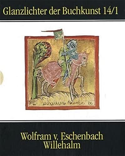 9783201018449: Willehalm 1: sterreichische Nationalbibliothek, Wien, Codex Vindobonensis 2670. Glanzlichter der Buchkunst 14/4