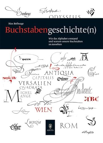 Beispielbild fr Buchstaben Geschichte(n): Wie das Alphabet entstand und warum unsere Buchstaben so aussehen zum Verkauf von medimops