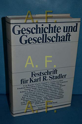9783203504629: Geschichte und Gesellschaft: Festschrift fr Karl R. Stadler zum 60. Geburtstage