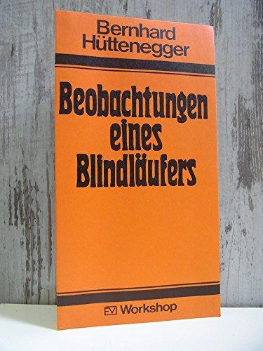 Beobachtungen eines BlindlaÌˆufers: Prosa (German Edition) (9783203505367) by HuÌˆttenegger, Bernhard