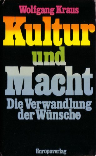 Stock image for Kultur und Macht. Die Verwandlung der Wnsche for sale by medimops