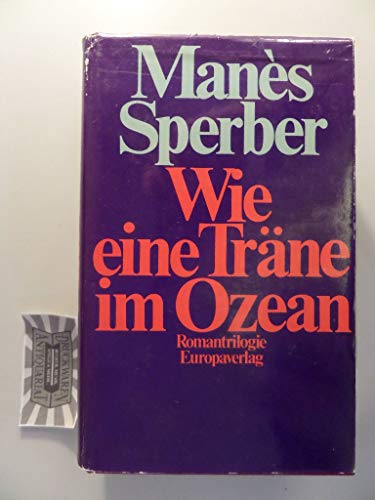 Wie eine Träne im Ozean. Romantrilogie.