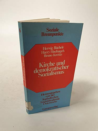 Stock image for Kirche und demokratischer Sozialismus. Harry Hoefnagels , Bruno Kreisky, Soziale Brennpunkte , 6 for sale by NEPO UG