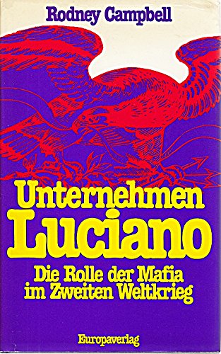 Stock image for Unternehmen Luciano ; Die Rolle der Mafia im Zweiten Weltkrieg for sale by Bernhard Kiewel Rare Books